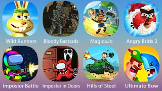 Wild Runners,Bloody Bastards,Magica.io,Angry Brids 2,Imposter Battle Royal,Imposter in Doors,...