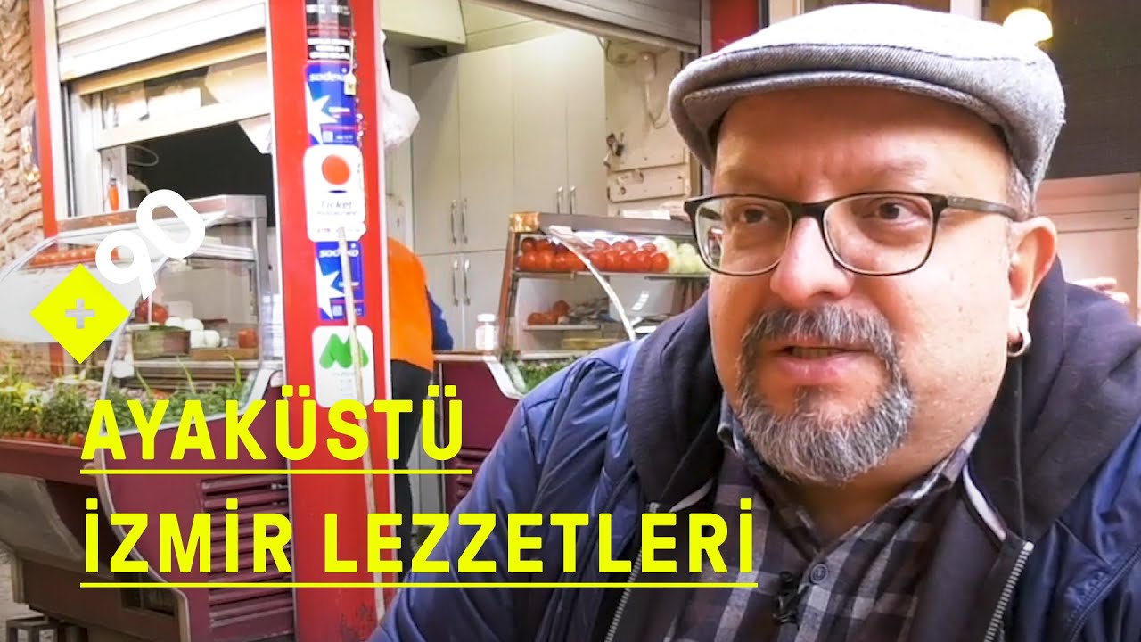 Ayaküstü İzmir lezzetleri: 
