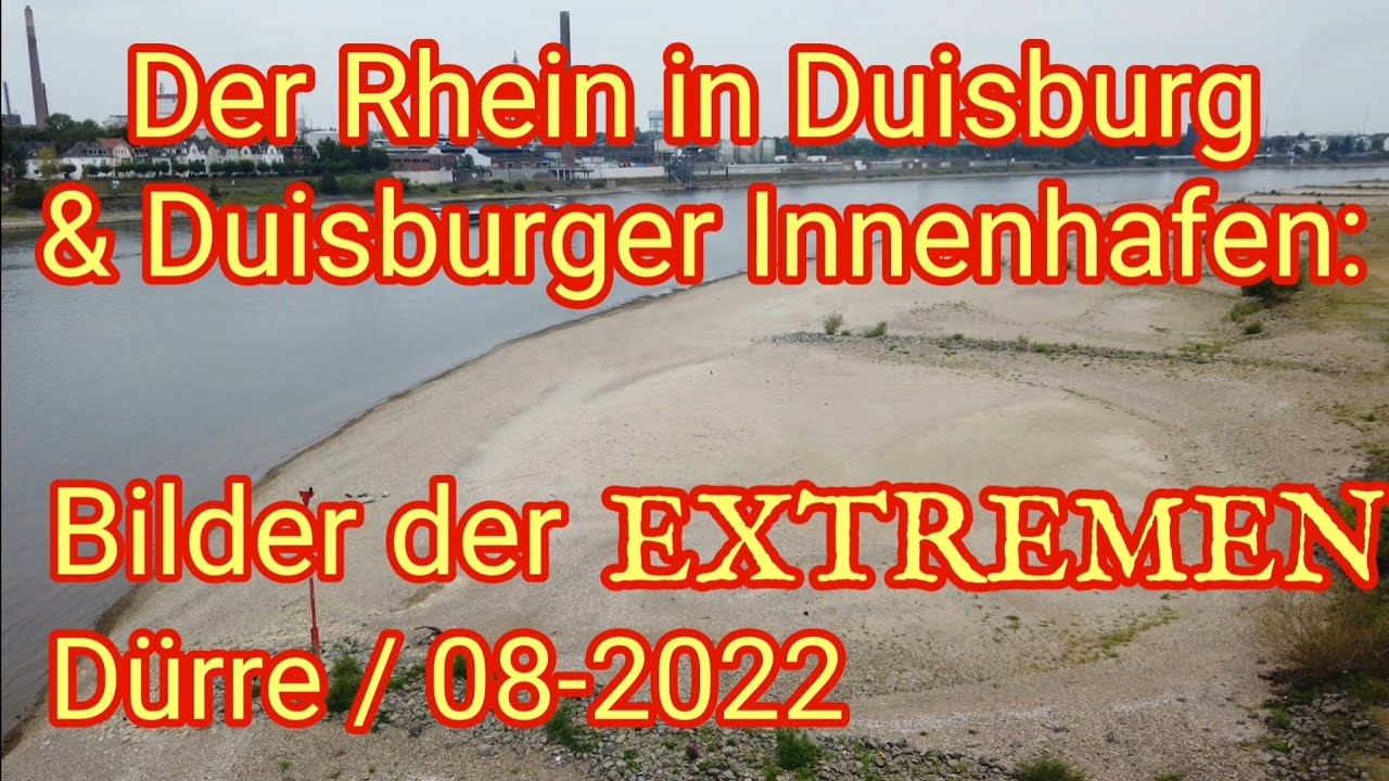Extreme Dürre & Trockenheit: der Rhein in Duisburg & Innenhafen / Unfassbares Niedrigwasser 08-2022