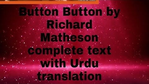 Complete text of Button Button by Richard Matheson part 3