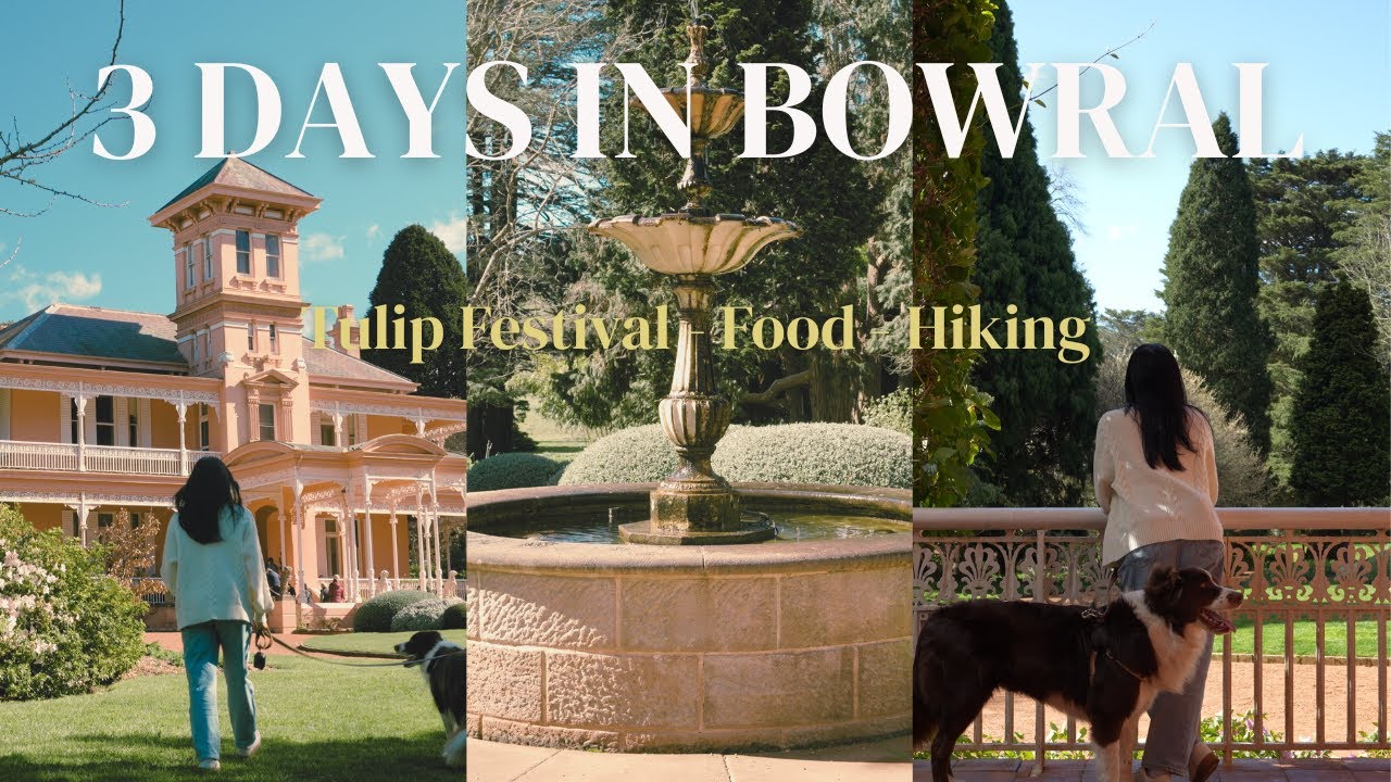 A Weekend in Bowral, food, hiking, gardens & Tulip festival