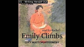 Emily Climbs, Version 3 by Lucy Maud Montgomery read by Rachel Part 1/2 | Full Audio Book