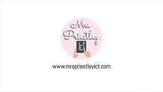 A little bit about Mrs Priestley ICT A little bit about Mrs Priestley ICT