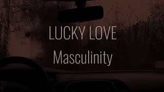 [Lyrics] LUCKY LOVE - Masculinity (La POP Session)