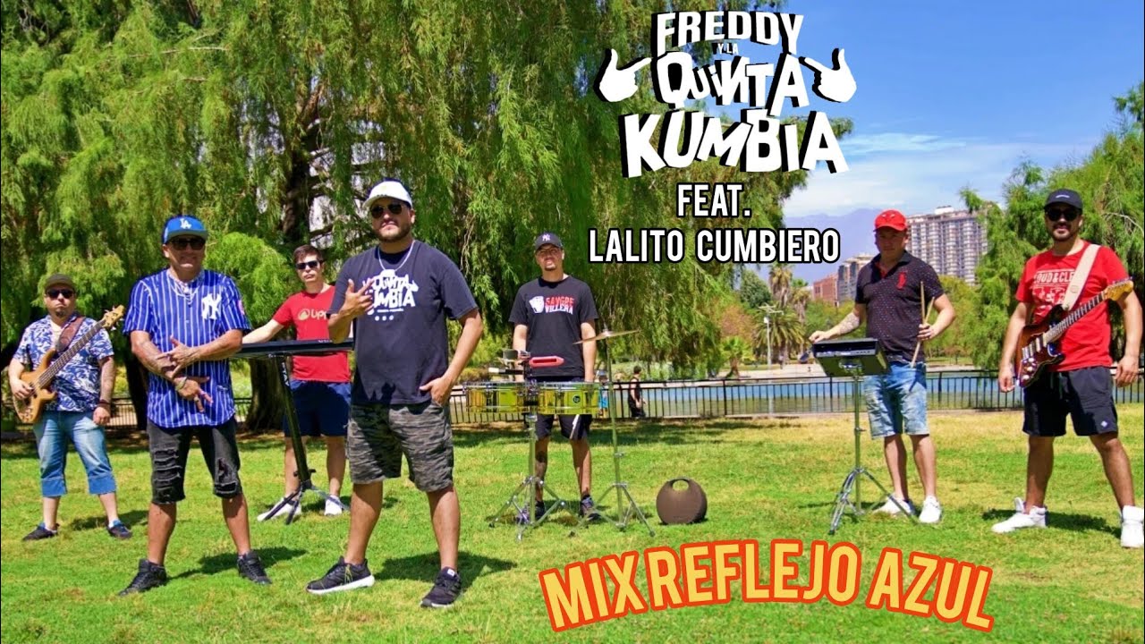 Freddy y La Quinta Kumbia ft. Lalito Cumbiero - Mix Reflejo Azul