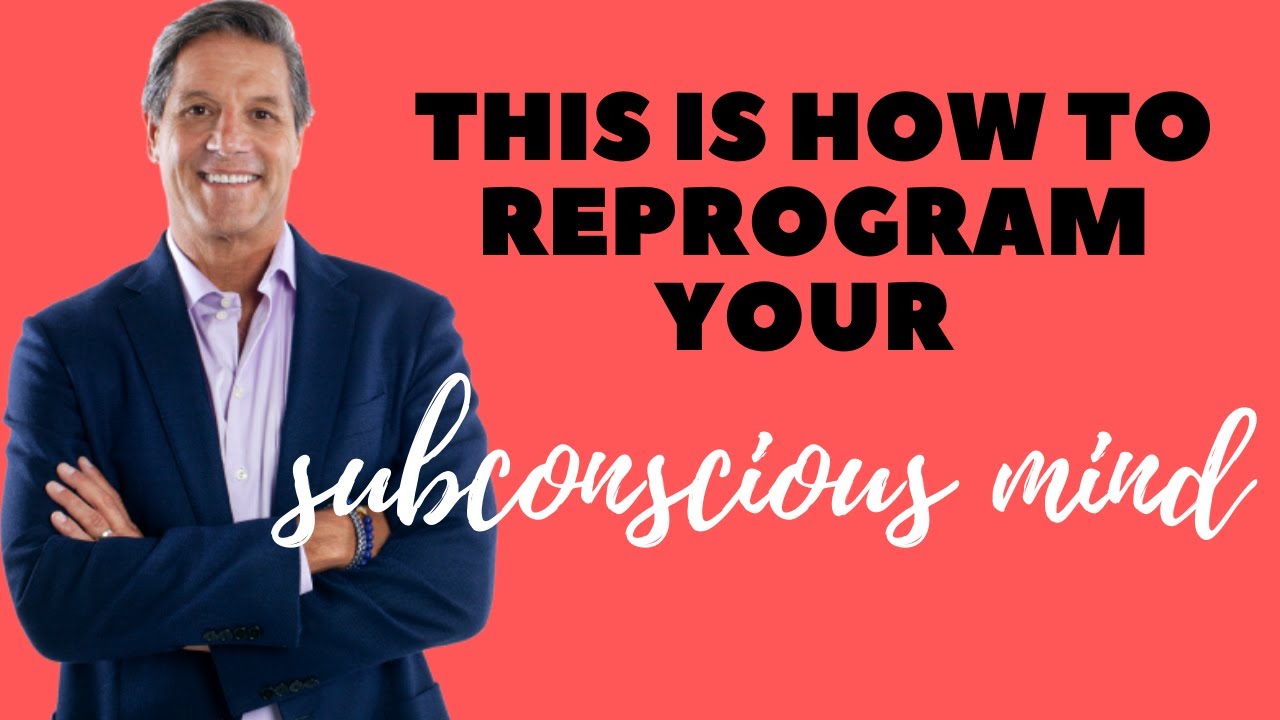 John Assaraf l How to Reprogram Your Subconscious Mind l Law of ...