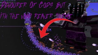 Devourer Of Gods but with the Void Reaver theme