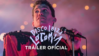 DISCO, IBIZA, LOCOMÍA | Tráiler Oficial HD