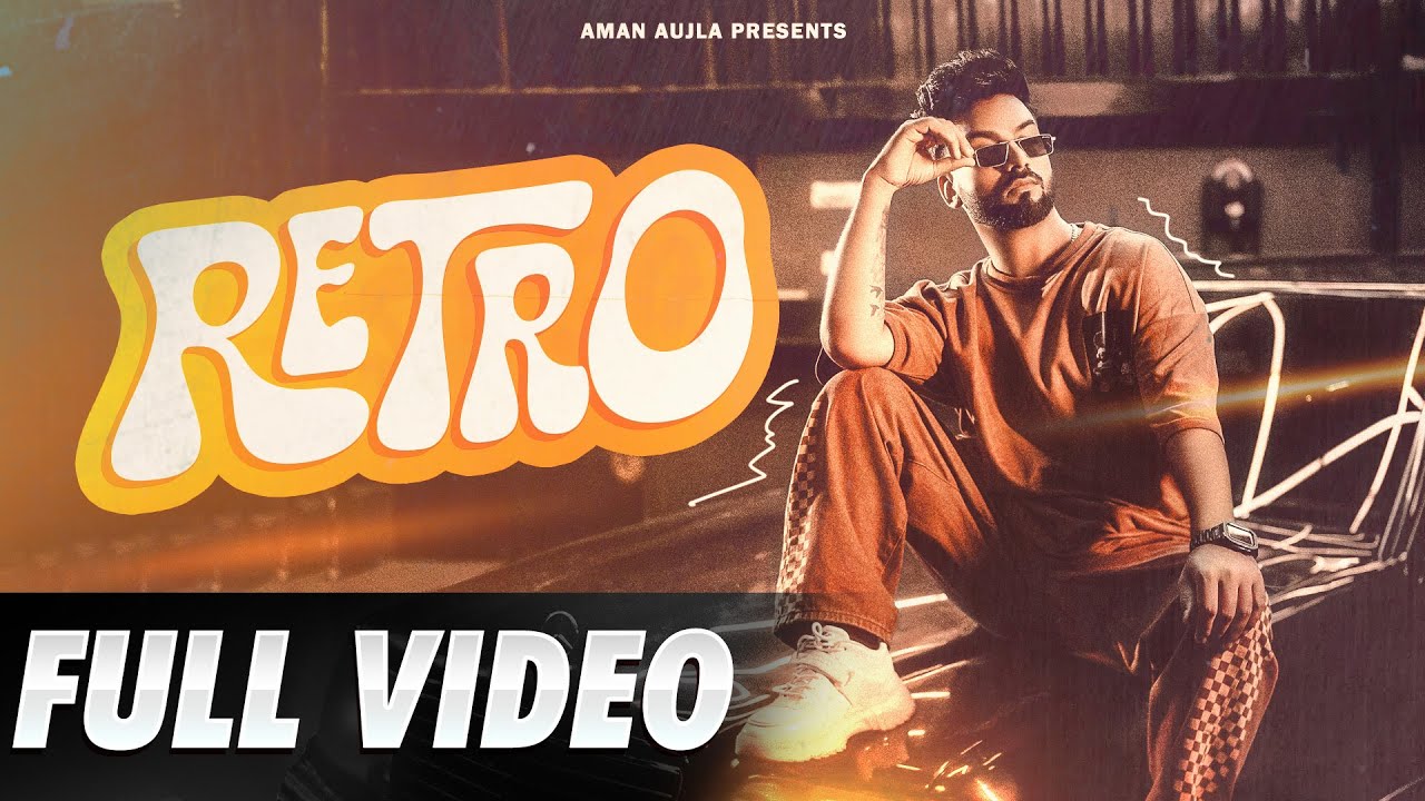 ⁣Retro (Official Video) : Aman Aujla | S7VEN | Harneeteya | Latest Punjabi Songs 2023