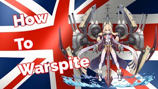 How To Warspite (Retrofit) | Azur Lane