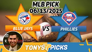Toronto Blue Jays vs Philadelphia Phillies Pick 6/13/25 MLB Pick Prediction