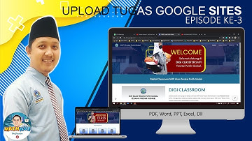 Cara Upload Tugas (PDF, Word, PPT, Excel, dll) Ke Google Sites - Eps 3