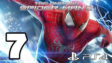 The Amazing Spider-Man 2 Walkthrough PART 7 (PS4) Lets Play Gameplay [1080p] TRUE-HD QUALITY