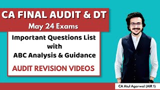 AUDIT & DT ABC Analysis, Important Questions List & Strategy | CA Final May 24 | Atul Agarwal AIR 1