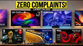 The Only 7 TVs With Almost ZERO Complaints in 2026!