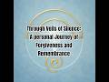 Through Veils of Silence: A Journey of Forgiveness and Remembrance
