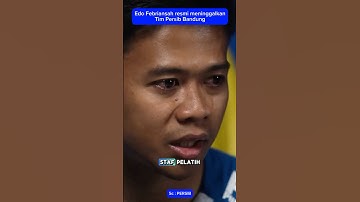 EDO FEBRIANSAH RESMI MENINGGALKAN PERSIB #persib