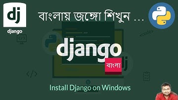 How to Install (setup) Django on Windows | Installation steps of Django | Bengali | বাংলা