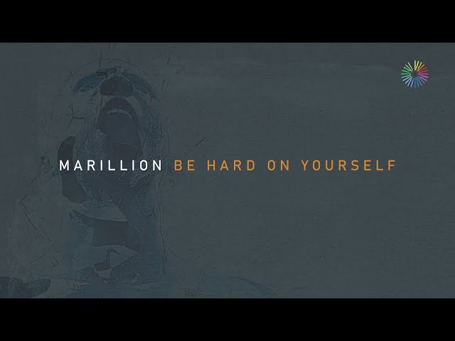 Marillion - Be Hard on Yourself (III) You