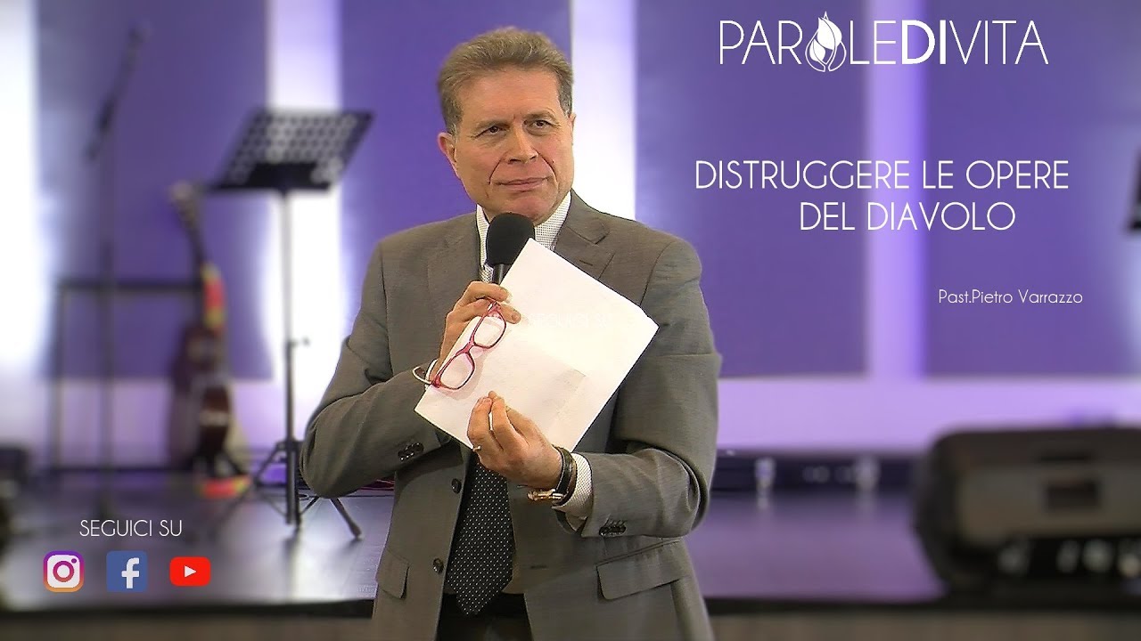#Paroledivita - Distruggere le opere del diavolo