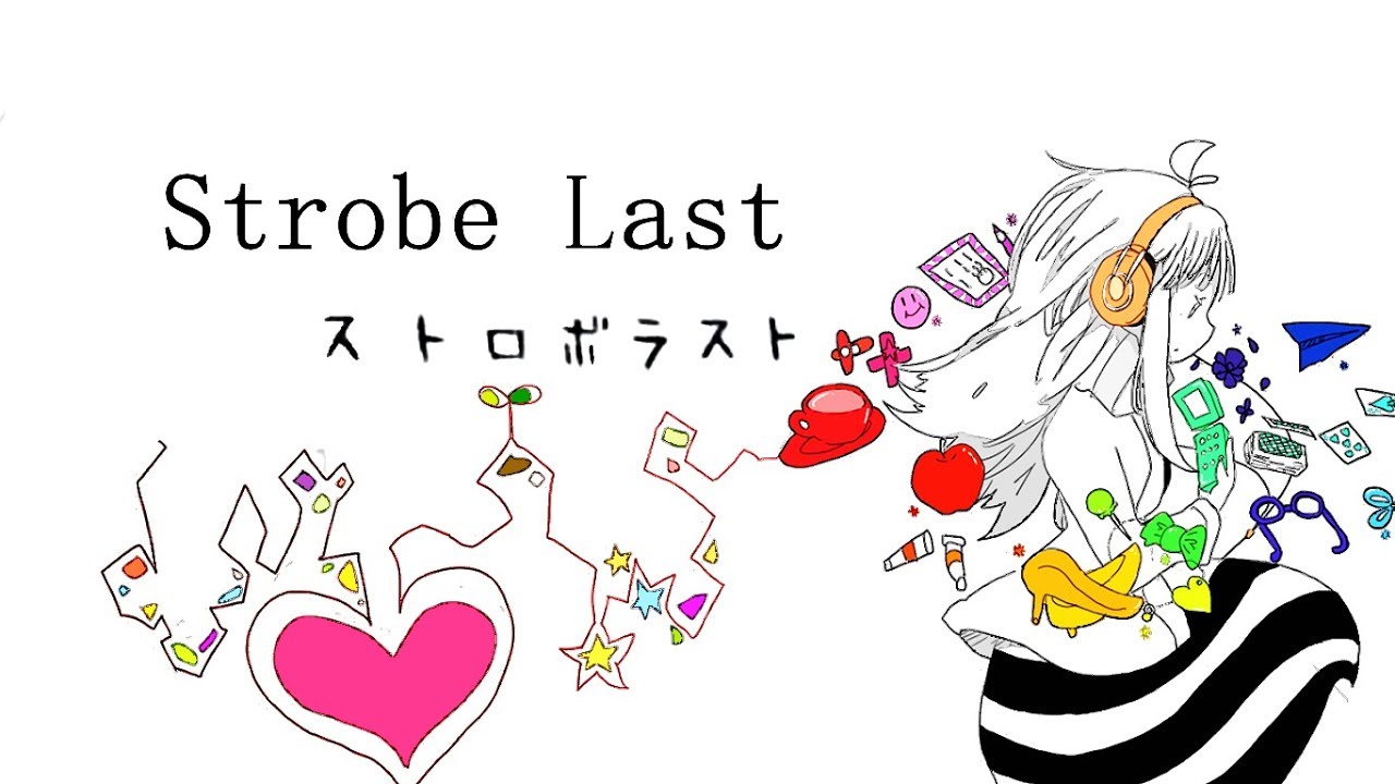 Strobe last ストロボラスト 【Koushi】 YouTube