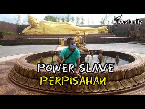 Power Slave - Perpisahan(Karaoke)