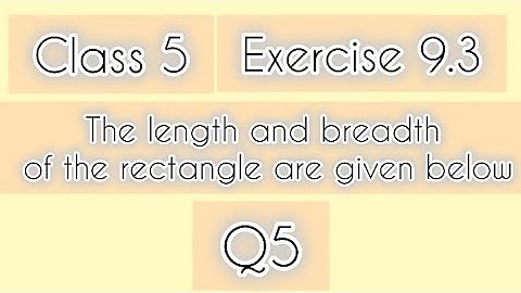 Class 5th|Mathematics|Chapter 9|Exercise 9.3||Find Area if length and breadth given|Perimeter & Area