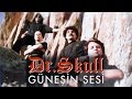 Dr Skull Güneşin Sesi