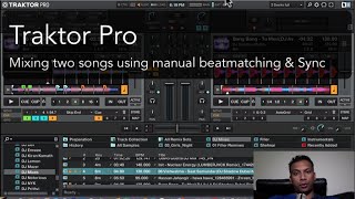 EP7   Mixing in Traktor pro   Sync Vs Manual Beatmatching