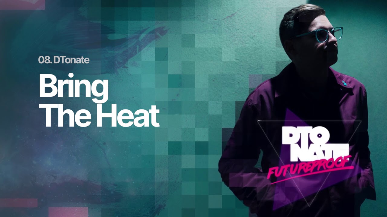 DTonate - Bring The Heat
