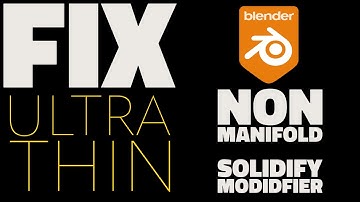 How to Fix Non-Manifold Edges with Solidify Modifier (Thin Objects)
