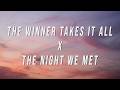 The Winner Takes It All X The Night We Met TikTok Mix Lyrics 