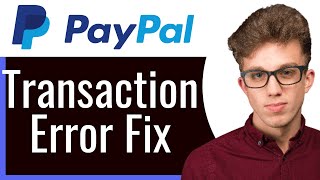 How to Fix PayPal “We’re Having Trouble With This Transaction” (2026 Full Guide)