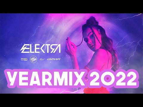 ⚡️ ELEKTRA ⚡️ Yearmix 2022 🎉