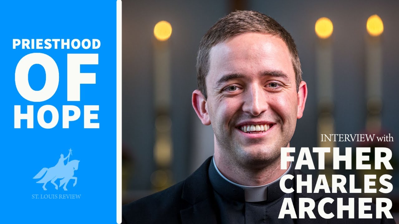 Father Charles Archer | A Priesthood of hope for the Archdiocese of St