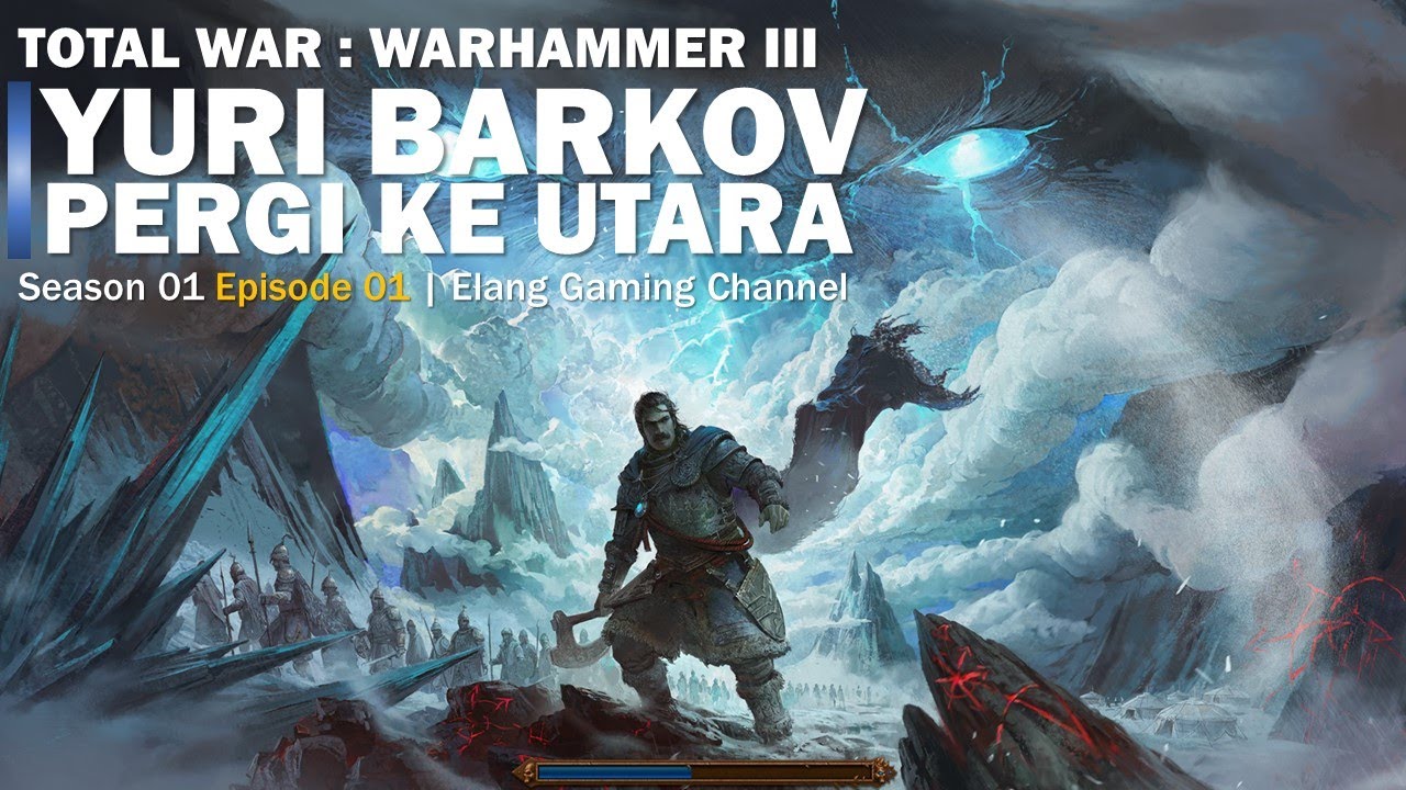 Total War Warhammer 3 01 Pergi Ke Utara Yuri Barkov Youtube 