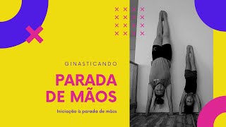 Como fazer PARADA DE MÃOS | Iniciante