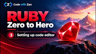 3 - Setting up code editor | Ruby: Zero to Hero