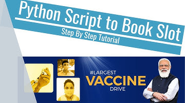 COVID-19 Vaccination Slot Booking using Python Script for 18+ | Windows | Method 1 | Lijo Poulose