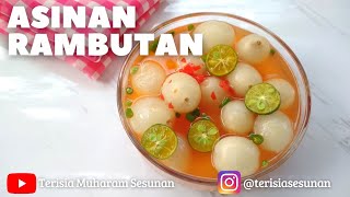 RESEP ASINAN RAMBUTAN YANG ENAK DAN SEGAR. TANPA KIAMBOY DAN TERASI. SIMPEL CEPAT