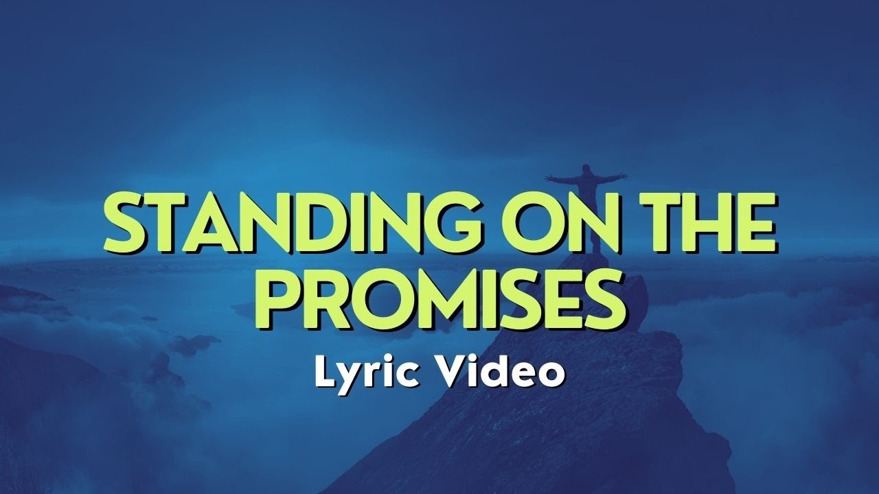 Standing on the promises of God Hymn (lyric Video) - YouTube