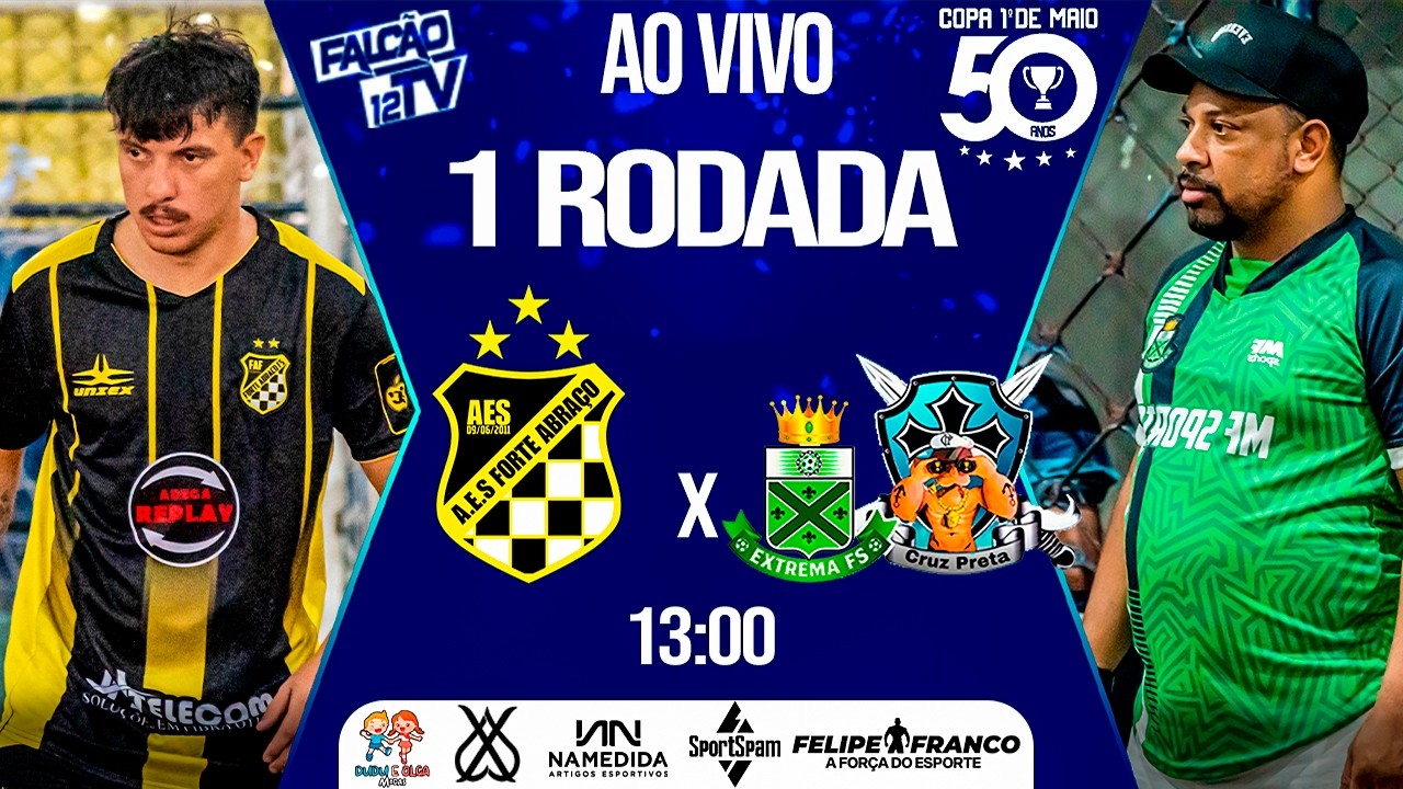 FUTSAL AO VIVO - FORTE ABRAÇO x EXTREMA/CRUZ PRETA - 1° RODADA - COPA PRIMEIRO DE MAIO 2026