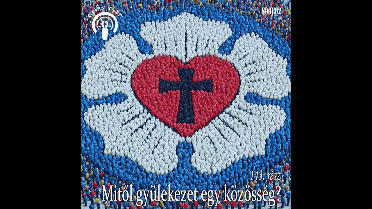 143. Mitől gyülekezet egy közösség?