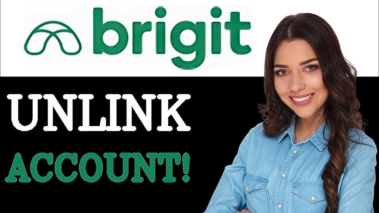 How Do I Unlink My Bank Account From Brigit 2025 Youtube 