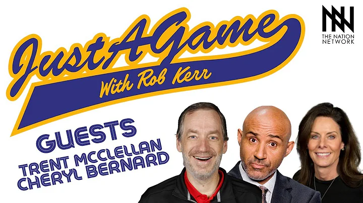 Just A Game with Rob Kerr: Trent Mcclellan + Chery...