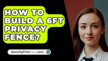 How To Build A 6FT Privacy Fence? - SecurityFirstCorp.com