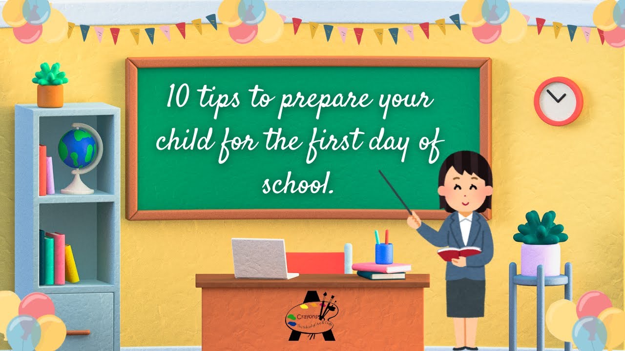 10 tips to prepare your child for the first day of school I Pre-school ...