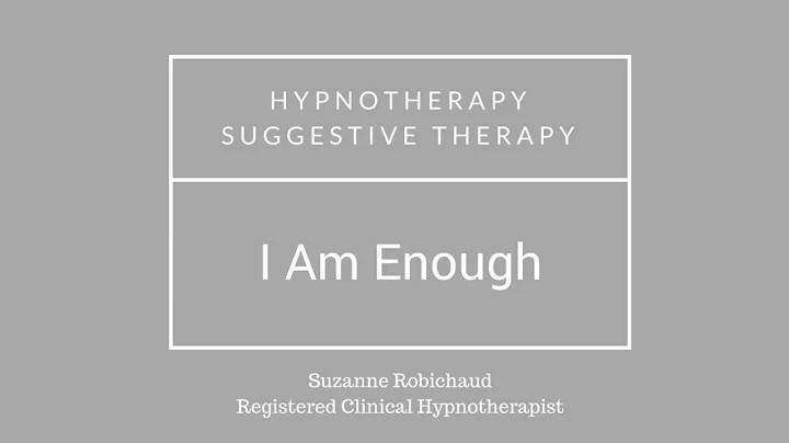 I Am Enough - Hypnotherapy