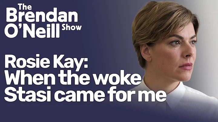 Rosie Kay: When the woke Stasi came for me | The B...