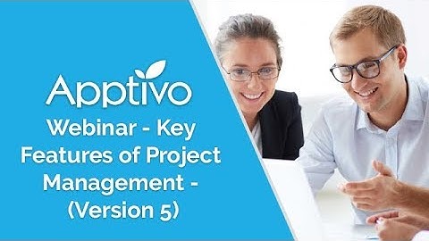 Apptivo Webinar - Key Features of Project Management - (Version 5)